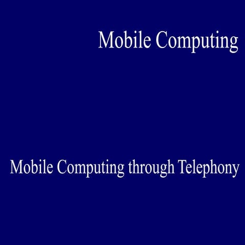 440301087-3-Mobile-Computing-through-Telephony-pptx.pptx