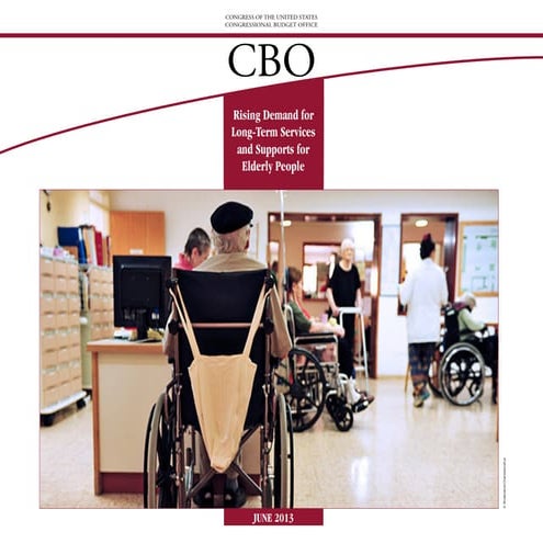 CBO Report: Rising Demand for LTSS for Elderly People - June 2013