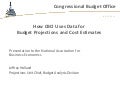 How CBO Uses Data for Budget Projections and Cost Estimates