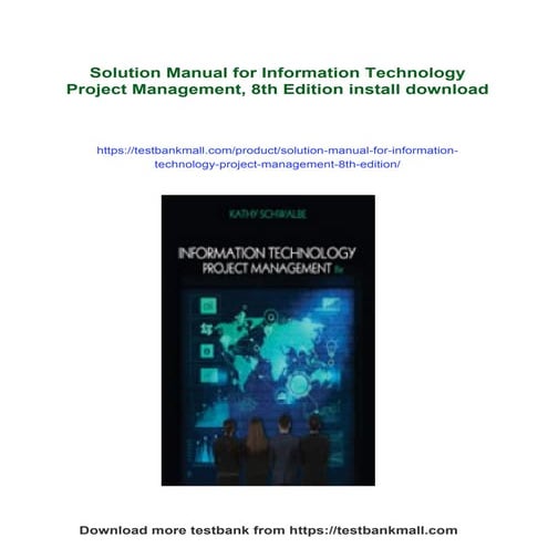 Solution Manual for Information Technology Project Management, 8th Edition