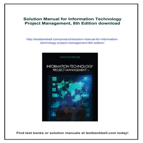 Solution Manual for Information Technology Project Management, 8th Edition