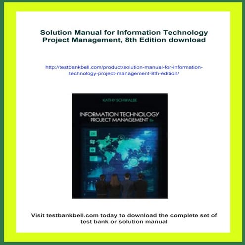 Solution Manual for Information Technology Project Management, 8th Edition
