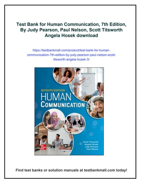 Test Bank for Human Communication, 7th Edition, By Judy Pearson, Paul Nelson, Scott Titsworth ...