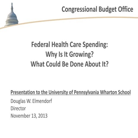 Federal Health Care Spending:Why Is It Growing? What Could Be Done About It?