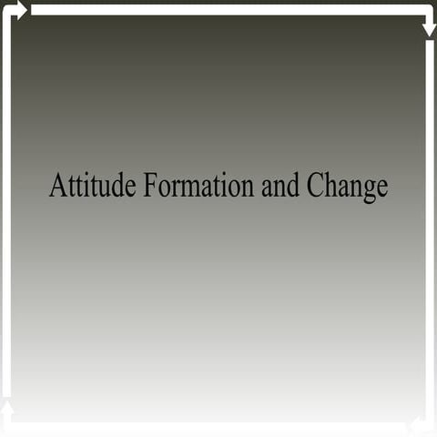 Forming attitudes