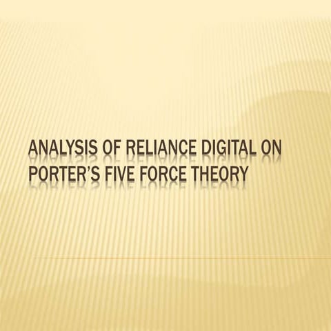 Analysis of Reliance Digital on Porter’s five force | PPTX