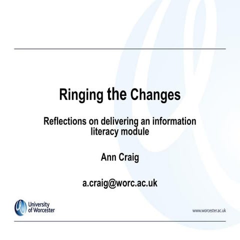 Ringing the changes: reflections on delivering an information literacy module...