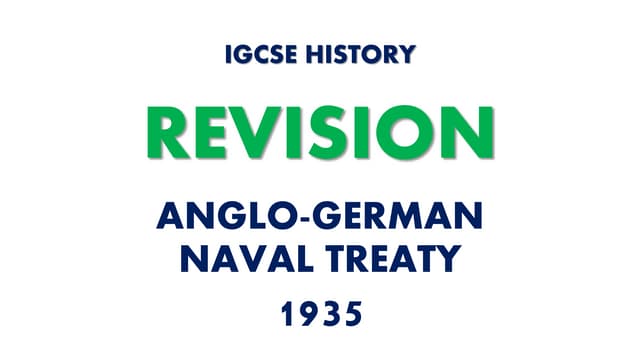 REVISION IGCSE CAMBRIDGE HISTORY ANGLOGERMAN NAVAL TREATY 1935 PPT