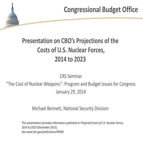 Presentation on CBO’s Projections of the Costs of U.S. Nuclear Forces, 2014 t...