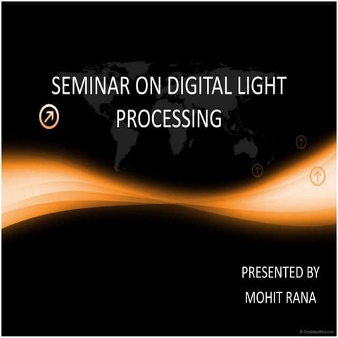 45187459-Seminar-on-Digital-Light-Processing.pptx