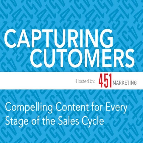 451 Marketing Capturing Customers - 2014 Webinar