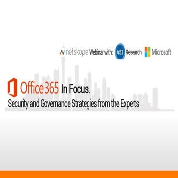 Office 365 in Focus. Security and Governance Strategies from the Experts - We...
