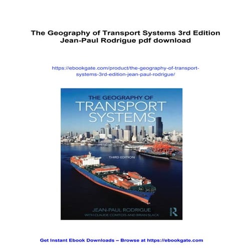 The Geography of Transport Systems 3rd Edition Jean-Paul Rodrigue | PDF