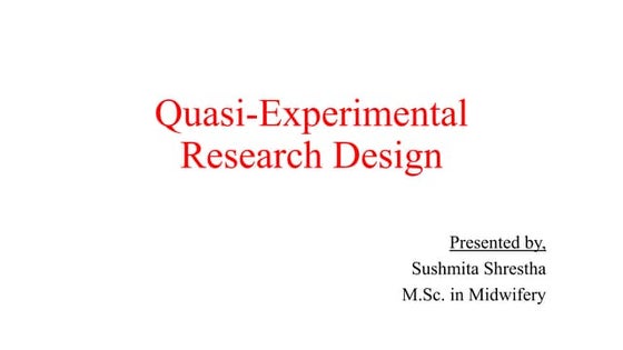 QUASI EXPERIMENTAL DESIGN | PPT