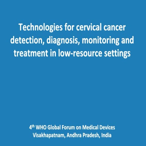 45_Technologies_for_cervical_cancer_detection_diagnosis_monitoring_and_treatment_in_RLS.pptx