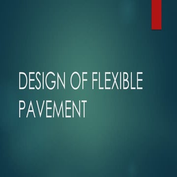 462460293-Design-of-flexible-pavement-pptx.pptx