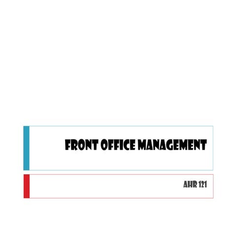 469347480-FRONT-OFFICE-MANAGEMENT-INTRODUCTION-ppt.ppt