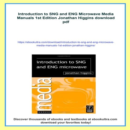 Introduction to SNG and ENG Microwave Media Manuals 1st Edition Jonathan Higgins