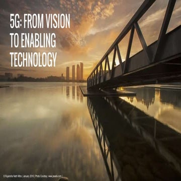 5G- VISION TO ENABLING TECHNOLOGY