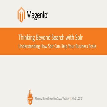UnderstandingHowSolrCanHelpYourBusinessScale-ECG07.31.2013