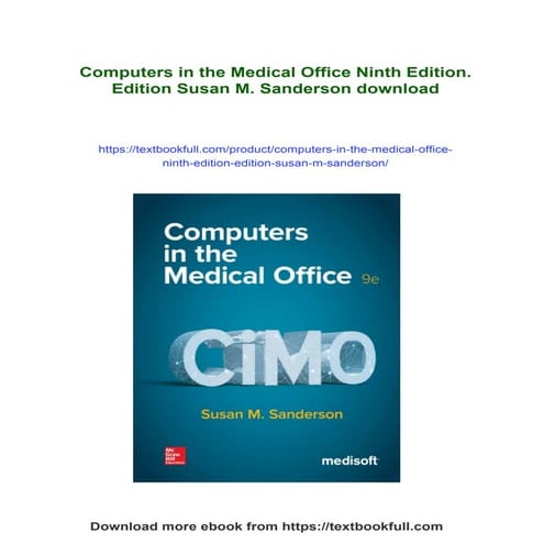 Computers in the Medical Office Ninth Edition. Edition Susan M. Sanderson