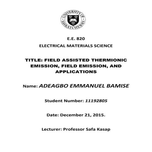 Term Paper - Field Assisted Thermionic Emission, Field Emission, and Applicat...