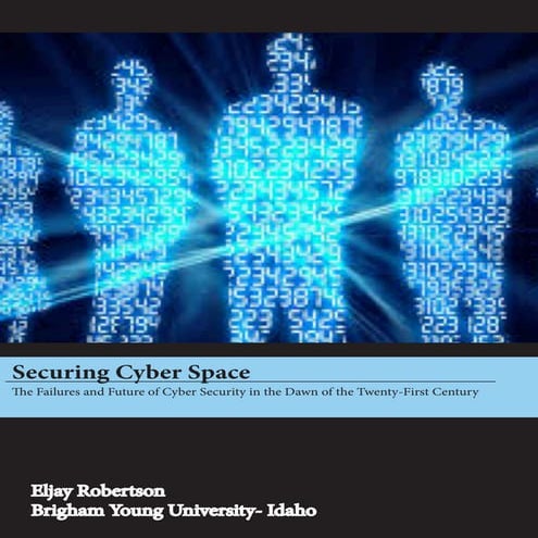 Securing Cyber Space- Eljay Robertson