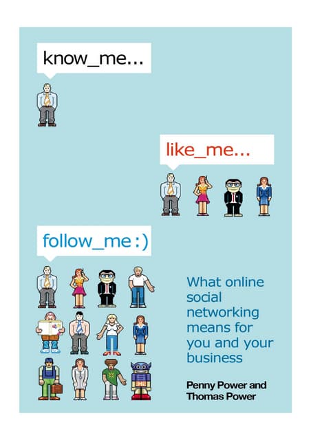 Penny Power Know Me, Like Me, Follow Me. 2009