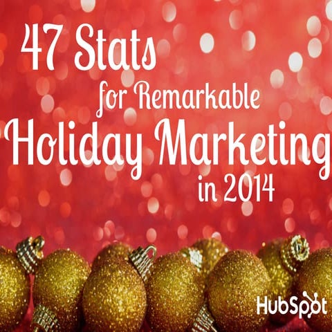 47 Stats for Remarkable Holiday Marketing in 2014