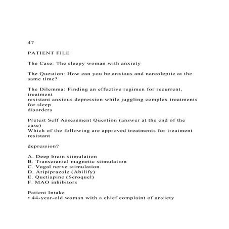 47PATIENT FILEThe Case The sleepy woman with anxiety.docx