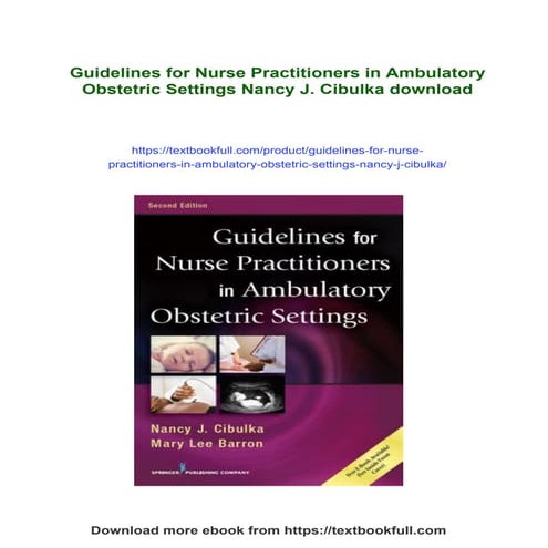Guidelines for Nurse Practitioners in Ambulatory Obstetric Settings Nancy J. Cibulka