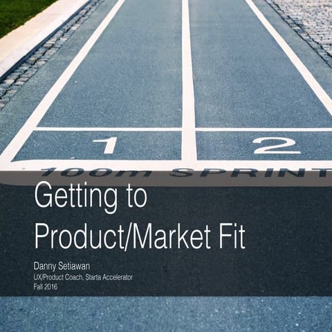 Getting to Produck Market Fit