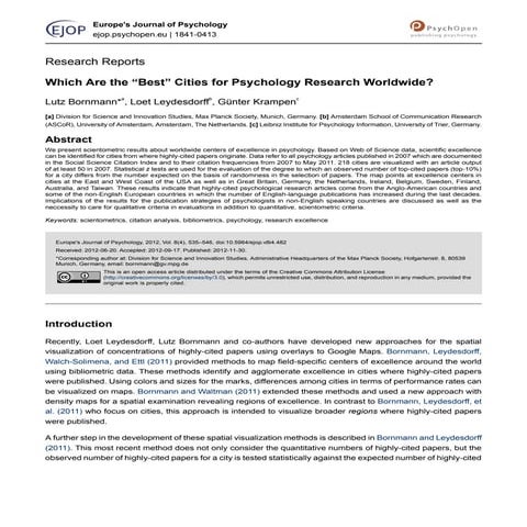 Bornmann, L., Leydesdorff, L. & Krampen, G. (2012). Which are the »best« cities for psychology research worldwide?Europe's Journal of Psychology, 8, 535-546. doi:10.5964/ejop.v8i4.482