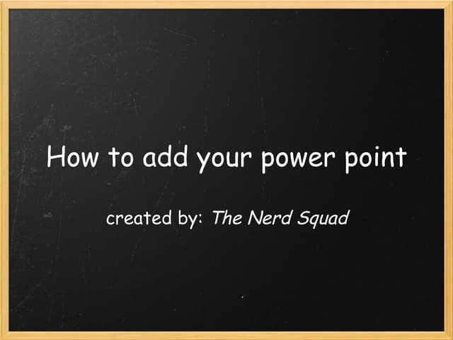 How to add your power point
