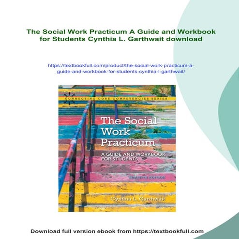 The Social Work Practicum A Guide and Workbook for Students Cynthia L. Garthwait