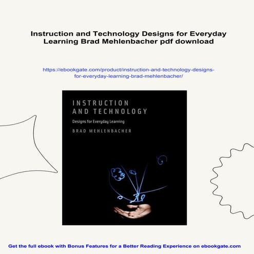 Instruction and Technology Designs for Everyday Learning Brad ...
