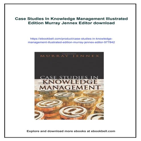 Case Studies In Knowledge Management Illustrated Edition Murray Jennex Editor