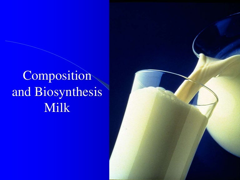 Composition and biosynthesis of milk component