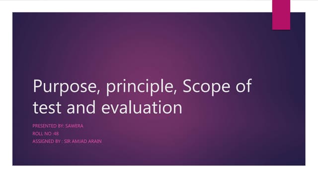 Purpose, Principle, Scope of Test and Evaluation