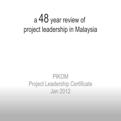 48 year review of project leadership in malaysia