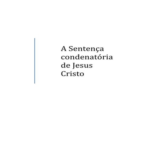 A sentença condenatoria de jesus cristo