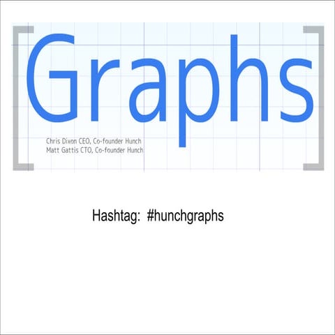 Graphs - Chris Dixon & Matt Gattis