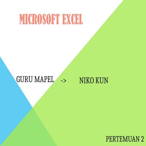 493752340-BAHAN-MATERI-KE-2-SIMDIG-X-MS-OFFICE-EXCEL.ppt