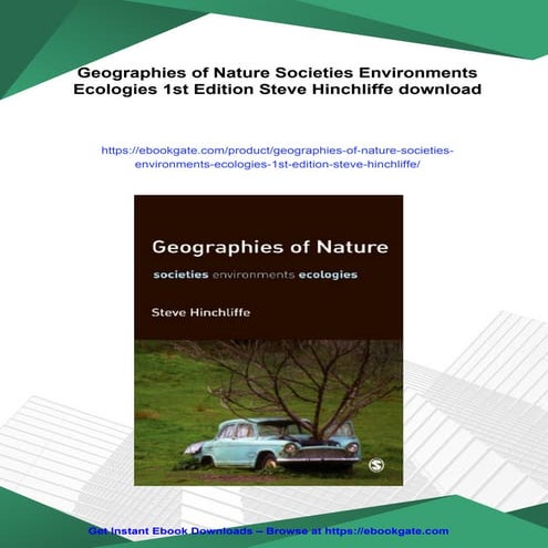 Geographies of Nature Societies Environments Ecologies 1st Edition Steve Hinc...