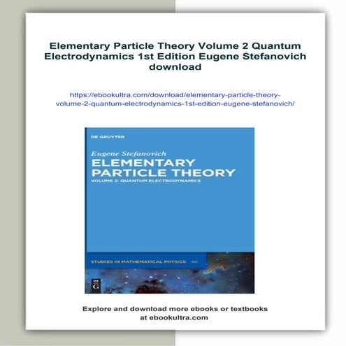 Elementary Particle Theory Volume 2 Quantum Electrodynamics 1st Edition Eugen...