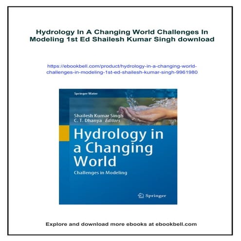 Hydrology In A Changing World Challenges In Modeling 1st Ed Shailesh Kumar Singh