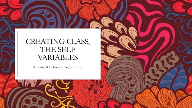 Creating class, self variables in Python