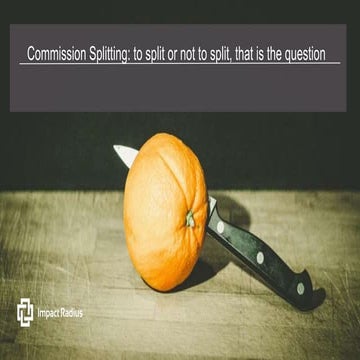 Commission Splitting: To Split or Not to Split?