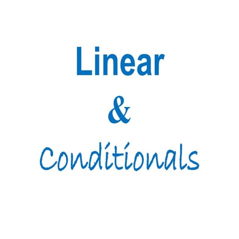 Linear and Conditionals for Tenses