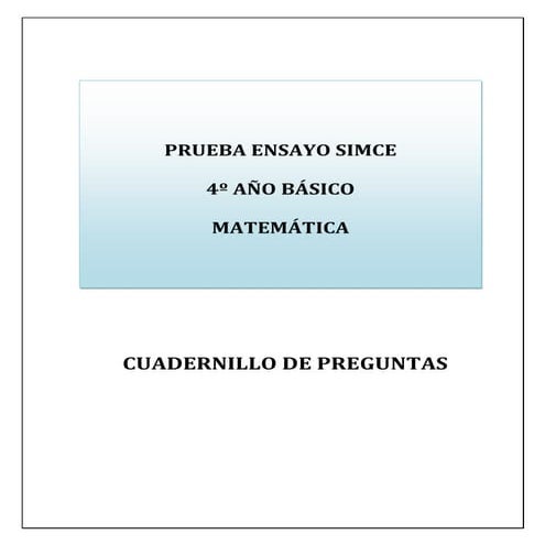 PRUEBA ENSAYO SIMCE 4º AÑO BÁSICO MATEMÁTICA Nº  2